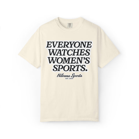 Everyone Watches Women's Sports T-Shirt (Comfort Colors)